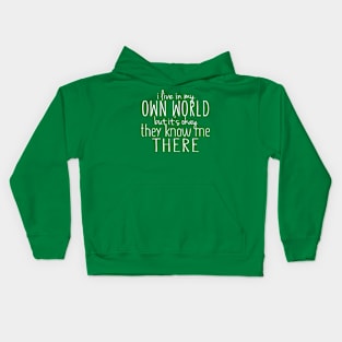 I Live In My Own World Kids Hoodie